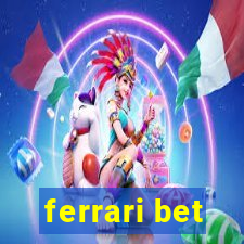 ferrari bet